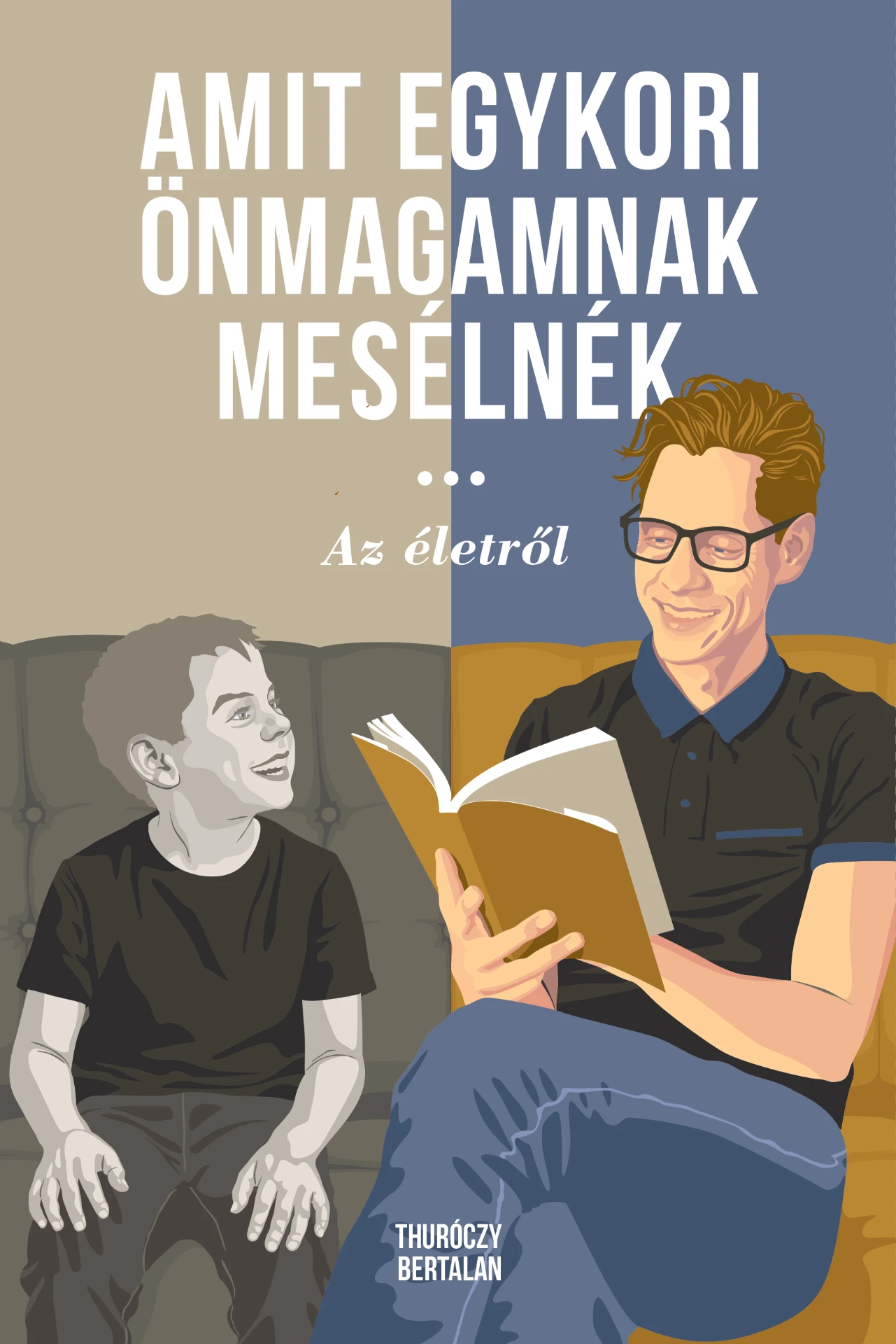 Amit egykori önmagamnak mesélnék – könyvborító